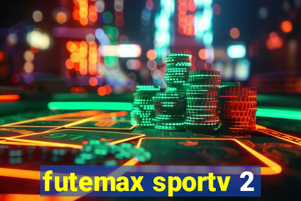 futemax sportv 2